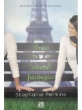 Stephanie Perkins - Anna si sarutul frantuzesc (Editia: 2013)