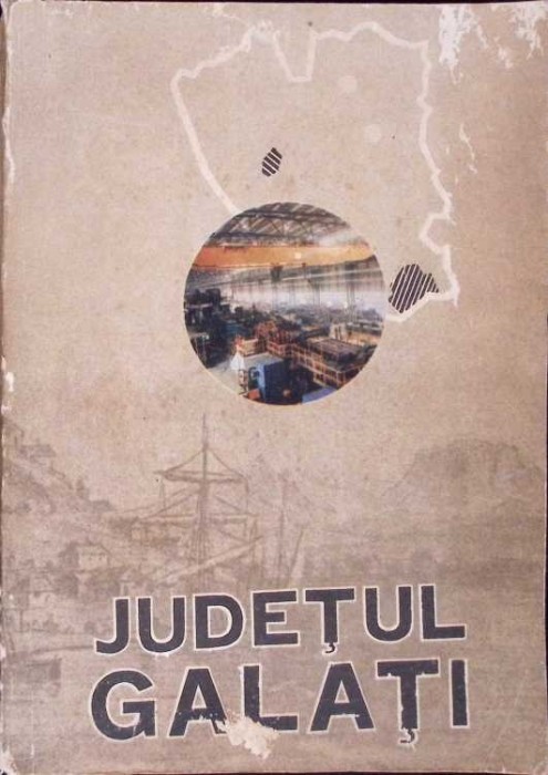 JUDETUL GALATI PE SCARA TIMPULUI-IOAN BREZEANU, N.G. MUNTEANU-276846