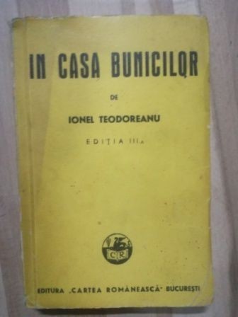 In casa bunicilor (ed. III)- Ionel Teodoreanu