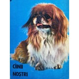 Cainii nostri - Cainii nostri - Buletin documentar (Editia: 1984)