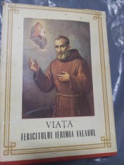 VIATA Fericitului IEREMIA VALAHUL Arhiepiscopia Romano-Catolica Bucuresti 1988.Episcop Dr.IOAN ROBU-157 pagini