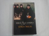 SFINTII INGERI - MAICA ALEXANDRA (PRINCIPESA ILEANA A ROMANIEI)