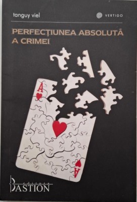 Perfectiunea absoluta a crimei &amp;ndash; Tanguy Viel foto