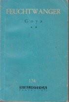 Goya sau Drumul spinos al cunoasterii, Volumul al II-lea foto