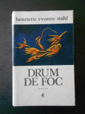 HENRIETTE YVONNE STAHL - DRUM DE FOC (1981, editie cartonata) foto