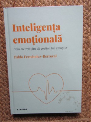 Inteligenta emotionala (Cum sa invatam sa gestionam emotiile) - Pablo Fernandez-Berrocal foto