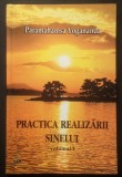 PRACTICA REALIZARII SINELUI Vol. 1 &ndash;&nbsp;Paramahamsa Yogananda 224 pag spiritualitate hindusa 2004 Editura RAM Stare ca noua