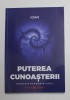PUTEREA CUNOASTERII , COLECTIA ACADEMIA VIETII de IOAN , 2019