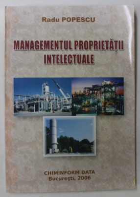 MANAGEMENTUL PROPRIETATII INTELECTUALE de RADU POPESCU , 2006 foto