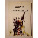 Mircea Bunea (dedicație) - Agonia generalilor (pref. Adrian Păunescu)