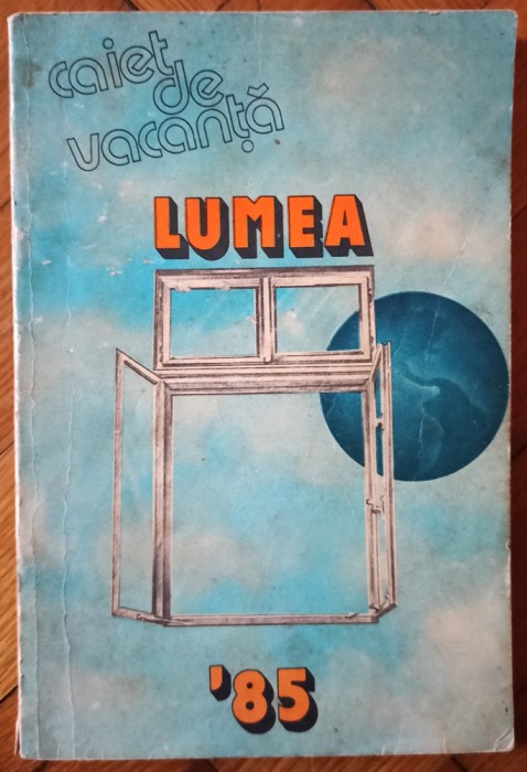 Caiet de vacanta Lumea &#039;85