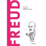 Descopera filosofia. Freud. Calatorie in adancurile eului/Marc Pepiol, Litera