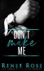 Don&#039;t Make Me