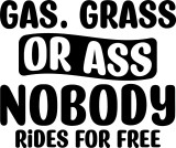Cumpara ieftin Sticker Auto, Gas. grass or ass, nobody rides for free, 30 cm, 12233ST-6, Oem