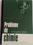 PROBLEME DE CHIMIE PENTRU LICEE ȘI ADMITERE &Icirc;NV SUPERIOR A. MARINESCU