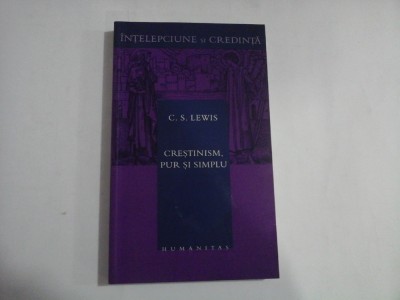 CRESTINISMUL PUR SI SIMPLU - C.S.LEWIS foto