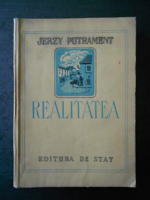 JERZY PUTRAMENT - REALITATEA (1950) foto
