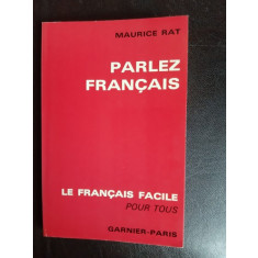 Parlez francais, le francais facile pour tous - Maurice Rat