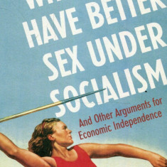 Why Women Have Better Sex Under Socialism | Kristen Ghodsee