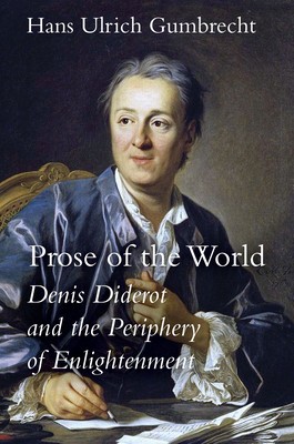 Prose of the World: Denis Diderot and the Periphery of Enlightenment foto
