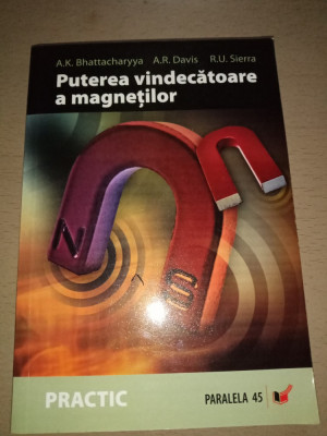 PUTEREA VINDECĂTOARE A MAGNEȚILOR ,ED PARALELA 45,2007,178PAG STARE BUNA foto