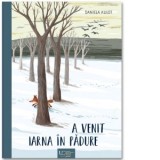 A venit iarna in padure! - Daniela Kulot