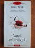 Irvine Welsh - Varză re&icirc;ncălzită