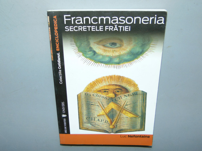 FRANCMASONERIA -SECRETELE FRATIEI -LUC NEFONTAINE