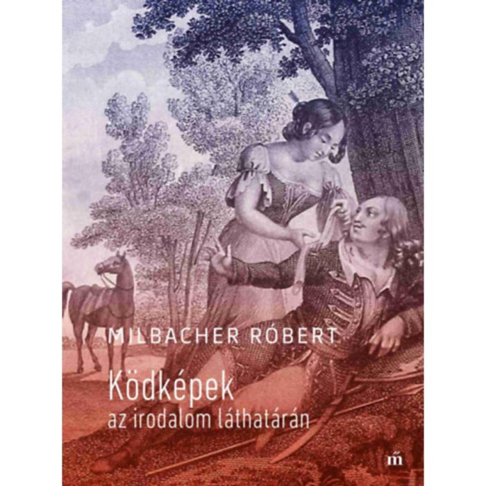 K&ouml;dk&eacute;pek az irodalom l&aacute;that&aacute;r&aacute;n - Milbacher R&oacute;bert