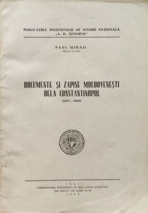 Documente Si Zapise Moldovenesti De La Constantinopol (1607-1 - Paul Mihail , O15