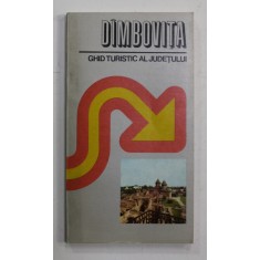 DAMBOVITA - GHID TURISTIC AL JUDETULUI de GABRIEL MIHAESCU ...ION ZAVOIANU , 1978