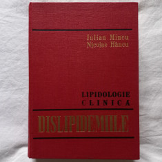 LIPIDOLOGIE CLINICA. DISLIPIDEMIILE- IULIAN MINCU, NICOLAE HANCU. TIRAJ MIC