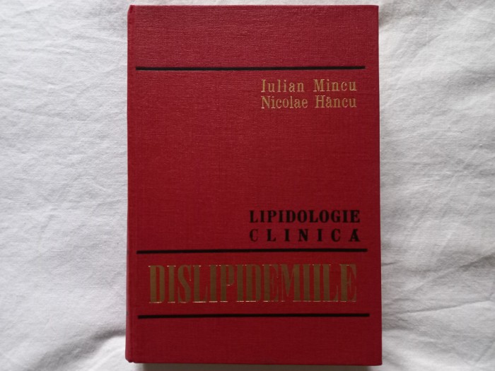 LIPIDOLOGIE CLINICA. DISLIPIDEMIILE- IULIAN MINCU, NICOLAE HANCU. TIRAJ MIC