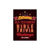 The Extreme Old Testament Bible Trivia Challenge