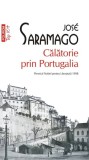 Calatorie prin Portugalia - Jos&eacute; Saramago - Polirom