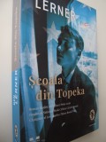 Scoala din Topeka - Ben Lerner