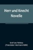 Herr und Knecht: Novelle