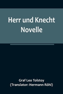 Herr und Knecht: Novelle