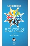 Sparring Partner - Gabriela Chiran