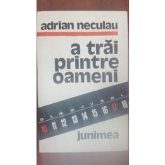 A trai printre oameni- Adrian Neculau