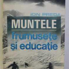 MUNTELE , FRUMUSETE SI EDUCATIE de ION PREDA , 1990