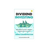 Dividend Investing: Dependable Income for All Seasons of Life and Markets