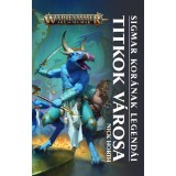 Titkok v&aacute;rosa - Sigmar kor&aacute;nak legend&aacute;i - Nick Horth