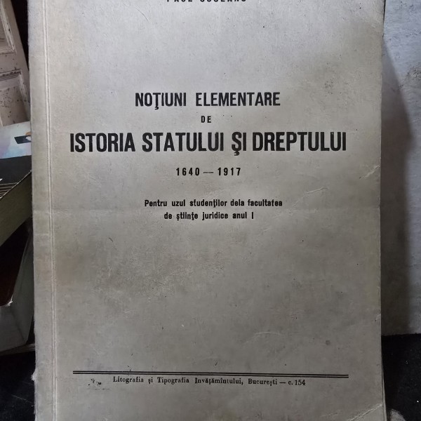 Notiuni elementre de istoria statului si dreptului 1640-1917 - Paul Gogeanu