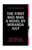 Cumpara ieftin The First Bad Man: A Novel - Paperback brosat - Miranda July - Scribner