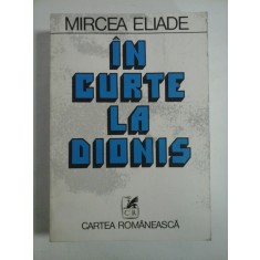 IN CURTE LA DIONIS - MIRCEA ELIADE