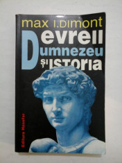 EVREII, DUMNEZEU SI ISTORIA -Max I.Dimont foto