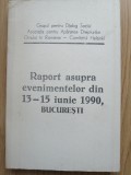 Raport asupra evenimentelor din 13-15 iunie 1990 Bucuresti