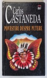 POVESTIRI DESPRE PUTERE de CARLOS CASTANEDA , 2001 * EDITIE CARTONATA