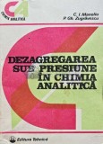 Cumpara ieftin Dezagregarea sub presiune in chimia analitica - 1988 - Corneliu I. Manoliu (D217), Tehnica